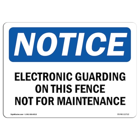 Signmission OSHA Notice, 3.5" Height, Electronic Guarding On This Fence Not For Sign, 5" X 3.5", Landscape OS-NS-D-35-L-11712